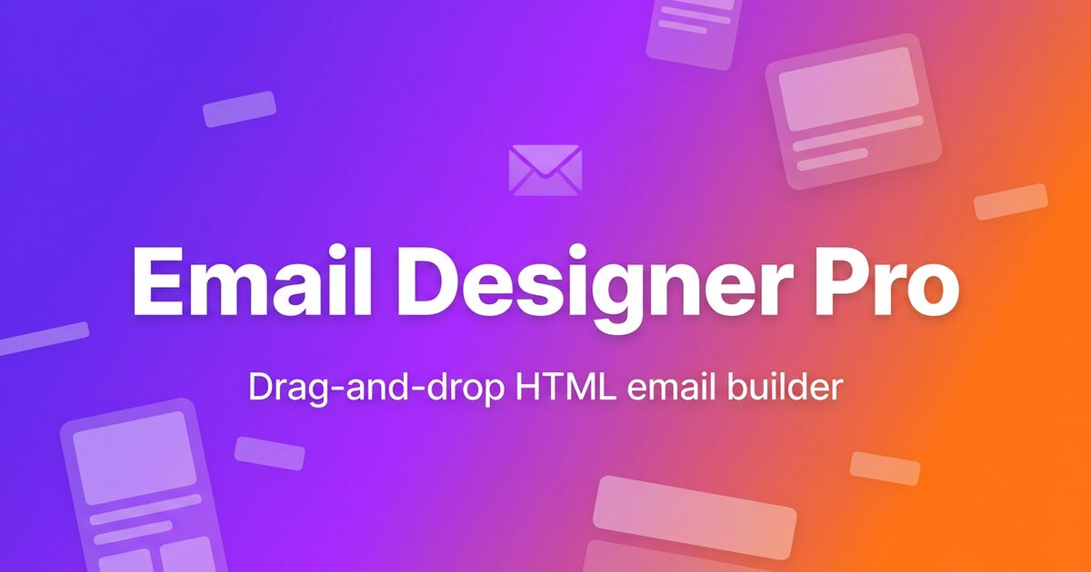 Email Designer Pro — Drag-and-drop HTML email template builder